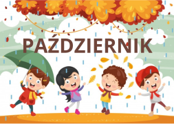 ilustracja do wpisu 
Październik w naszej grupie